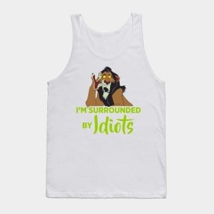 I'm Surrounded by Idiots Tank Top